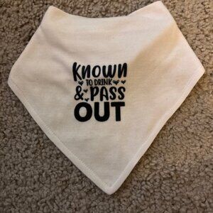 Known to Drink & Pass Out Baby Bandana Bib - NWT